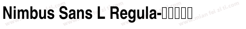Nimbus Sans L Regula字体转换